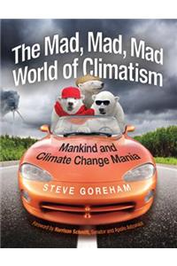 Mad, Mad, Mad World of Climatism