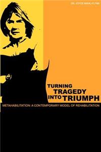 Turning Tragedy Into Triumph