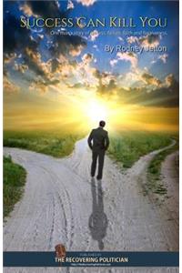 Success Can Kill You