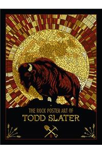 The Rock Poster Art of Todd Slater
