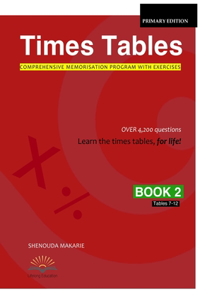 Times Tables (Book 2): Comprehensive Memorisation Program with Exercises Tables 7-12