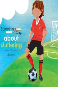 Something to Say about Stuttering