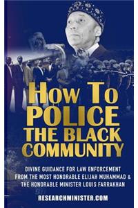 How To Police The Black Community