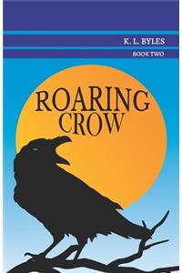 Roaring Crow