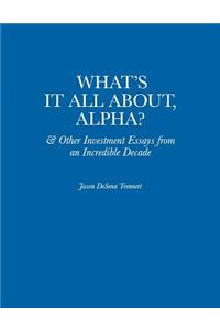 What's It All About, Alpha?
