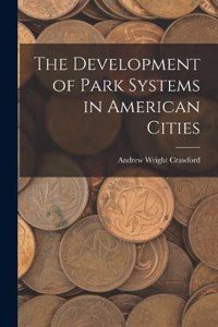 Development of Park Systems in American Cities