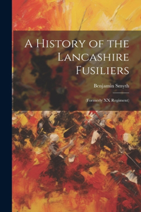 History of the Lancashire Fusiliers