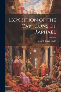 Exposition of the Cartoons of Raphael