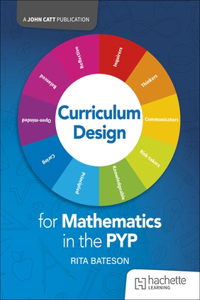 Curriculum Design for Mathematics in the PYP