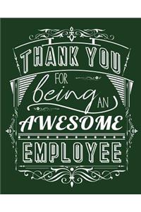 Thank You For Being An Awesome Employee