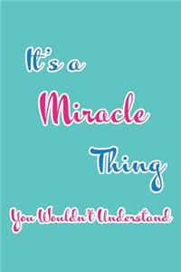 It's a Miracle Thing You Wouldn't Understand