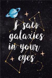 I Saw Galaxies In Your Eyes
