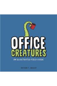 Office Creatures: An Illustrated Field Guide