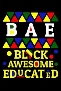 BAE black awesome educated