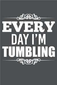 Every Day I'm Tumbling