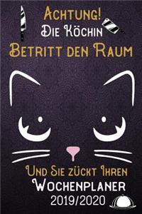 Achtung! Die Köchin betritt den Raum und Sie zückt Ihren Wochenplaner 2019 - 2020