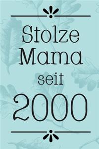 Stolze Mama 2000: DIN A5 - 120 Seiten Punkteraster - Kalender - Notizbuch - Notizblock - Block - Terminkalender - Abschied - Abschiedsgeschenk - Ruhestand - Arbeitsko