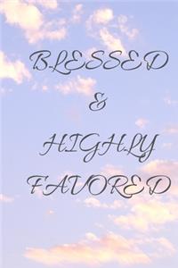 Blessed & Highly Favored