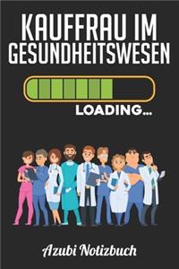 Kaufmann im Gesundheitswesen Loading... Azubi Notizbuch