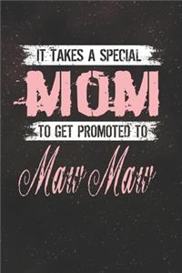 It Takes A Special Mom To Get Promoted To Maw Maw