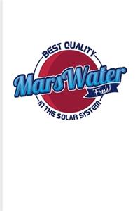 MarsWater Best Quality In The Solar System