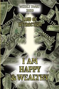 I am Happy & Wealthy - Weekly Diary 2020