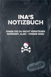 Ina's Notizbuch Dinge Die Du Nicht Verstehen Würdest, Also - Finger Weg!