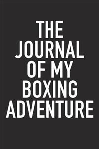 The Journal of My Boxing Adventure