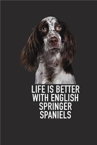 Life Is Better with English Springer Spaniels