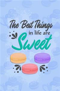 The Best Things in Life Are Sweet