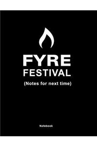 Fyre Festival Notebook