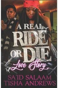 Real RIDE or DIE Love Story