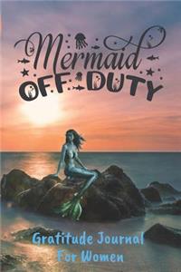 Mermaid Off Duty Gratitude Journal For Women