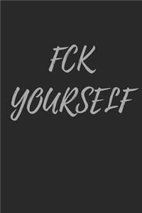Fck Yourself