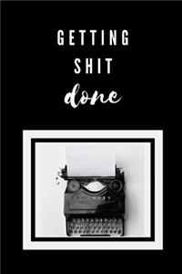Getting Shit Done