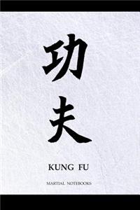 Martial Notebooks KUNG FU