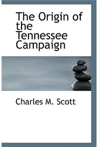 The Origin of the Tennessee Campaign