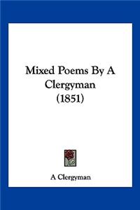 Mixed Poems By A Clergyman (1851)