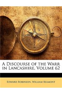 A Discourse of the Warr in Lancashire, Volume 62