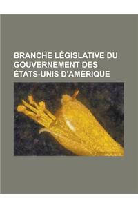 Branche Legislative Du Gouvernement Des Etats-Unis D'Amerique