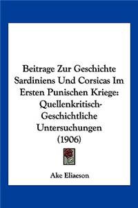 Beitrage Zur Geschichte Sardiniens Und Corsicas Im Ersten Punischen Kriege