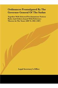 Ordinances Promulgated by the Governor General of the Sudan