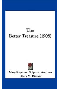 The Better Treasure (1908)