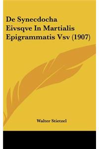 de Synecdocha Eivsqve in Martialis Epigrammatis Vsv (1907)