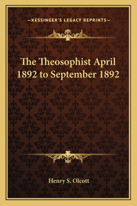 Theosophist April 1892 to September 1892