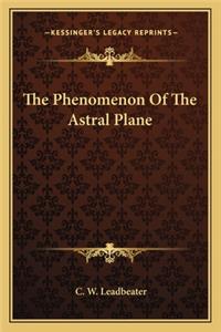 The Phenomenon Of The Astral Plane