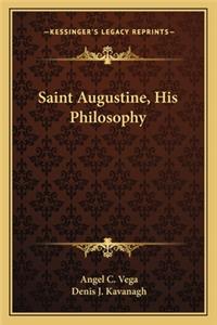 Saint Augustine, His Philosophy