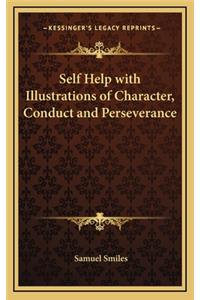 Self Help with Illustrations of Character, Conduct and Perseverance