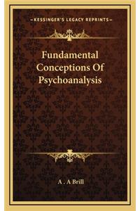 Fundamental Conceptions of Psychoanalysis