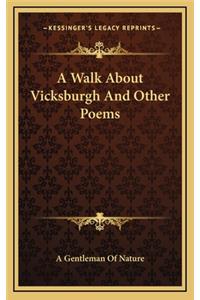 A Walk about Vicksburgh and Other Poems